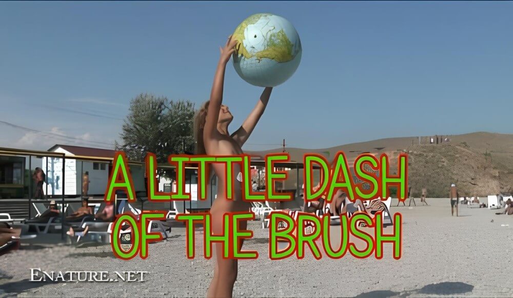Enature: A little dash of the brush - Naturism implies a life free of unnecessary problems